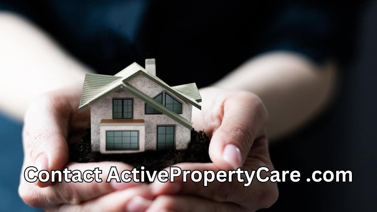 Contact ActivePropertyCare .com: The Powerful and Positive Way to Get Trusted Property Support