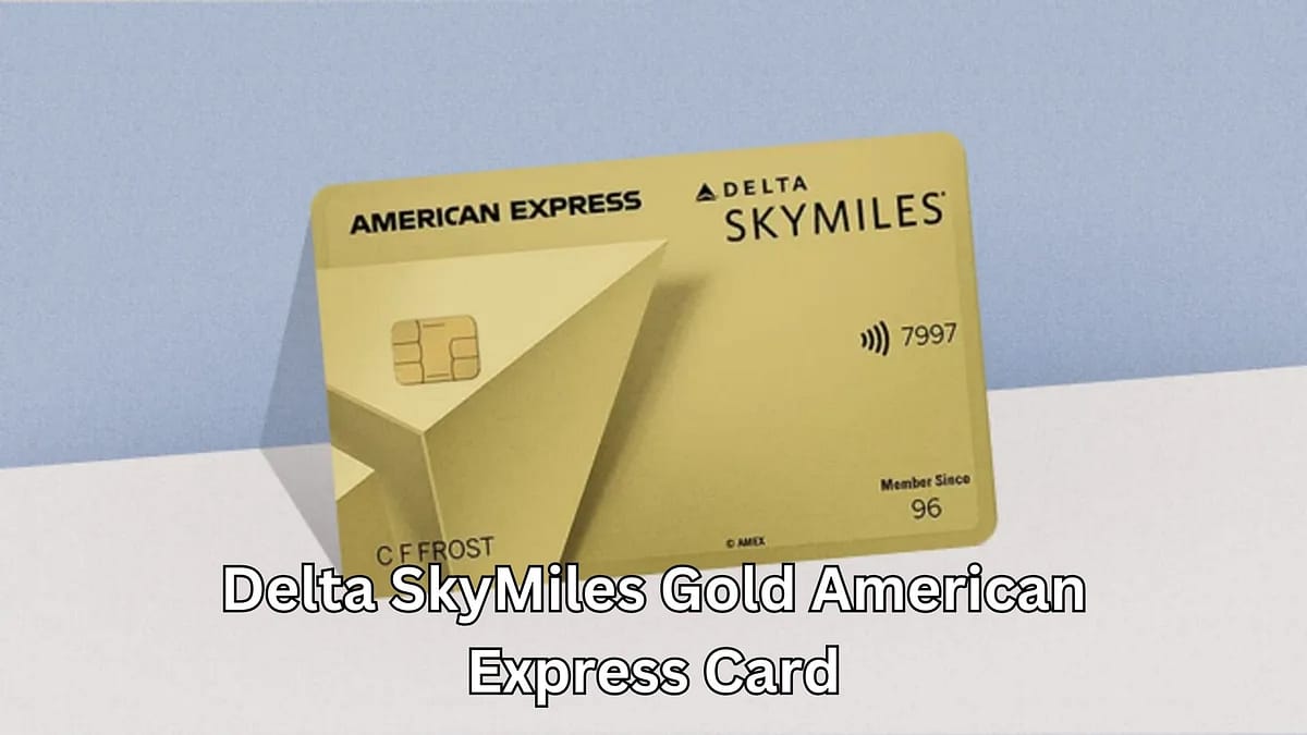 Delta SkyMiles Gold American Express Card: A Powerful and Rewarding Travel Choice